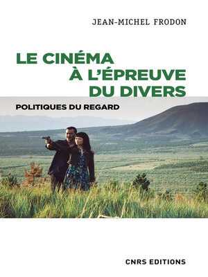 cover image of Le cinéma à l'épreuve du divers--Politiques du regard